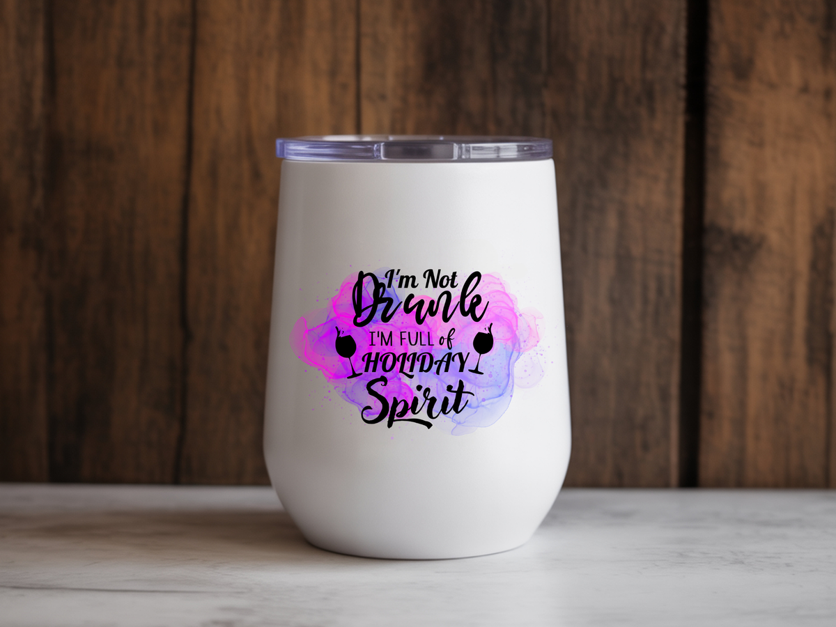 I’m Not Drunk I’m Full of Holiday Spirit Wine Tumbler