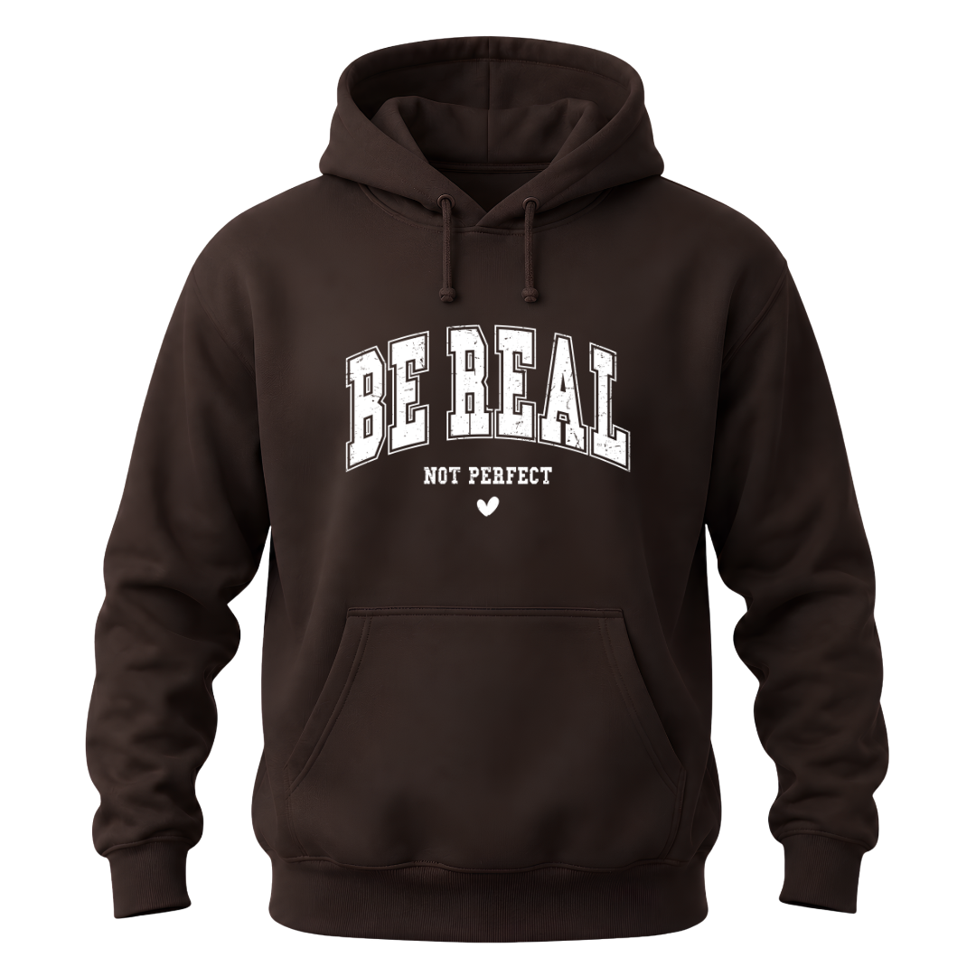 Brown graphic hoodie with white Be Real Not Perfect positive message and minimalist heart detail