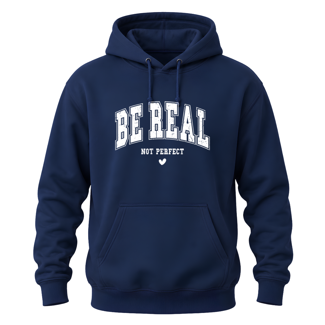 Navy Be Real Not Perfect inspirational pullover with contrasting white statement lettering