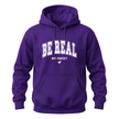 Purple inspirational hoodie featuring white Be Real Not Perfect motivational typography on the front