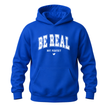 Royal blue motivational graphic hoodie featuring white Be Real Not Perfect statement typography