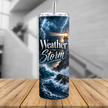 Nautical motivational travel cup featuring stormy seas, lighthouse artwork and Weather the Storm inspirational message