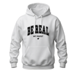 White Be Real Not Perfect hoodie with black inspirational collegiate lettering and heart detail