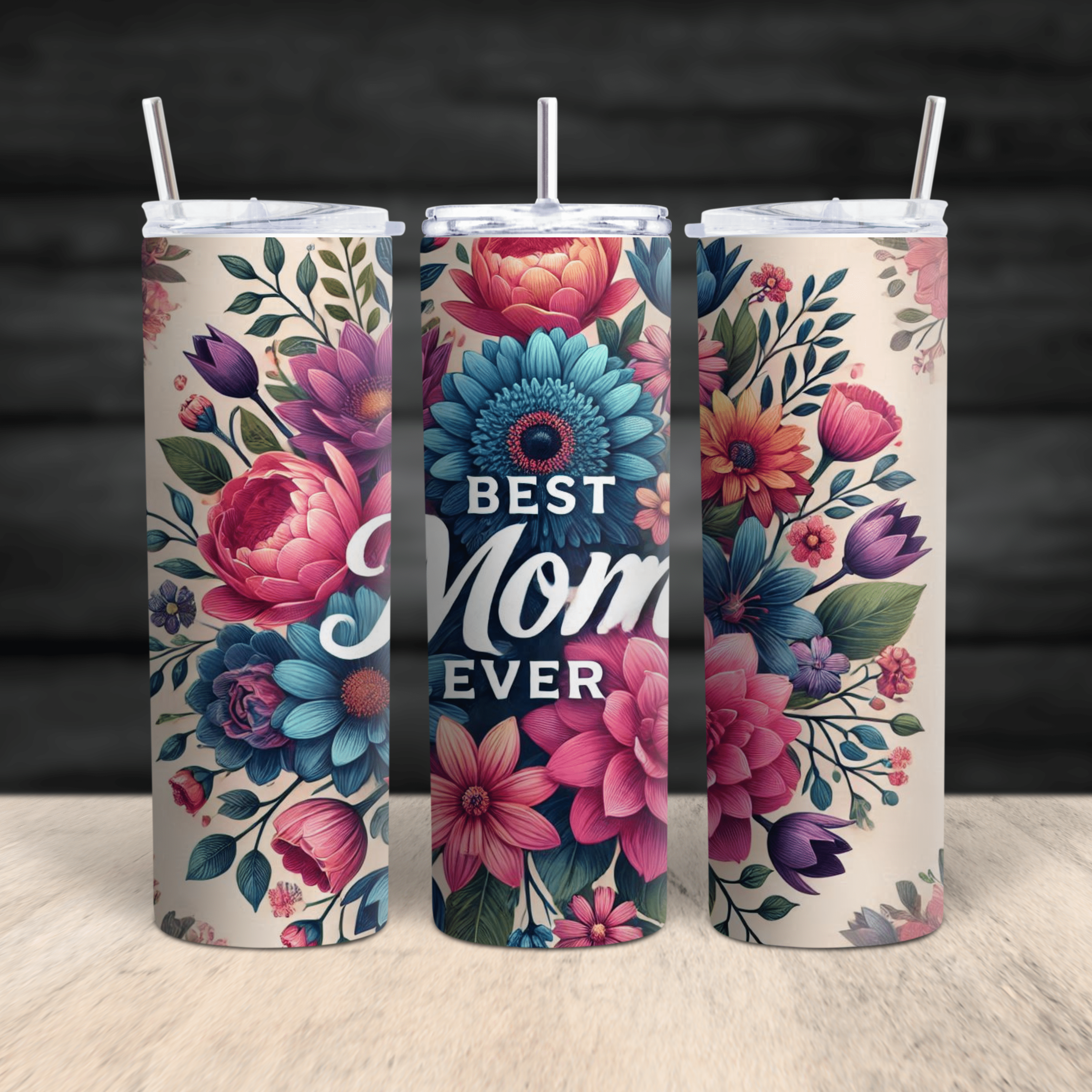 Mother’s Day floral tumbler with Best Mom Ever quote and bright, high-resolution flower artwork