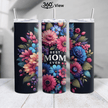 Best Mom Ever floral tumbler with colorful flowers and elegant lettering on insulated stainless steel cup