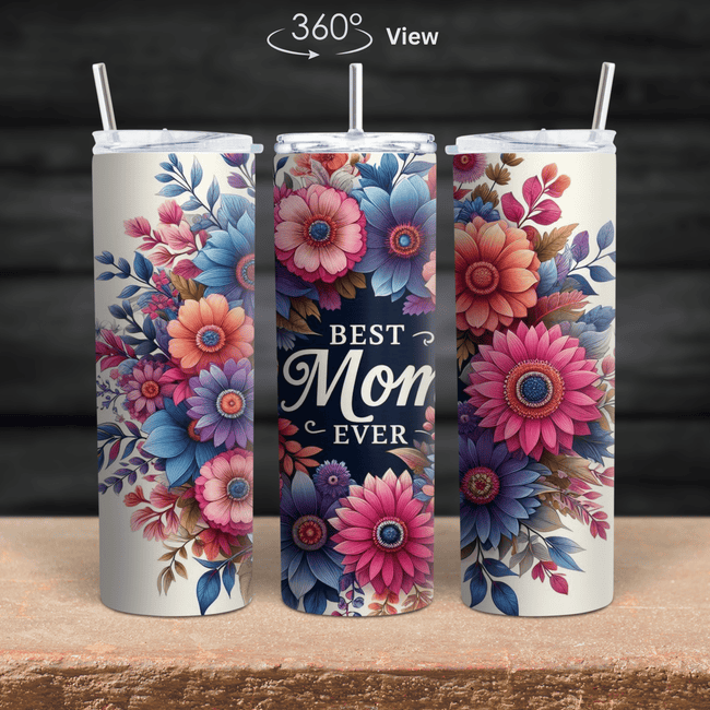 Floral Best Mom Ever tumbler featuring vibrant blooms and heartfelt message, available in 20oz and 30oz