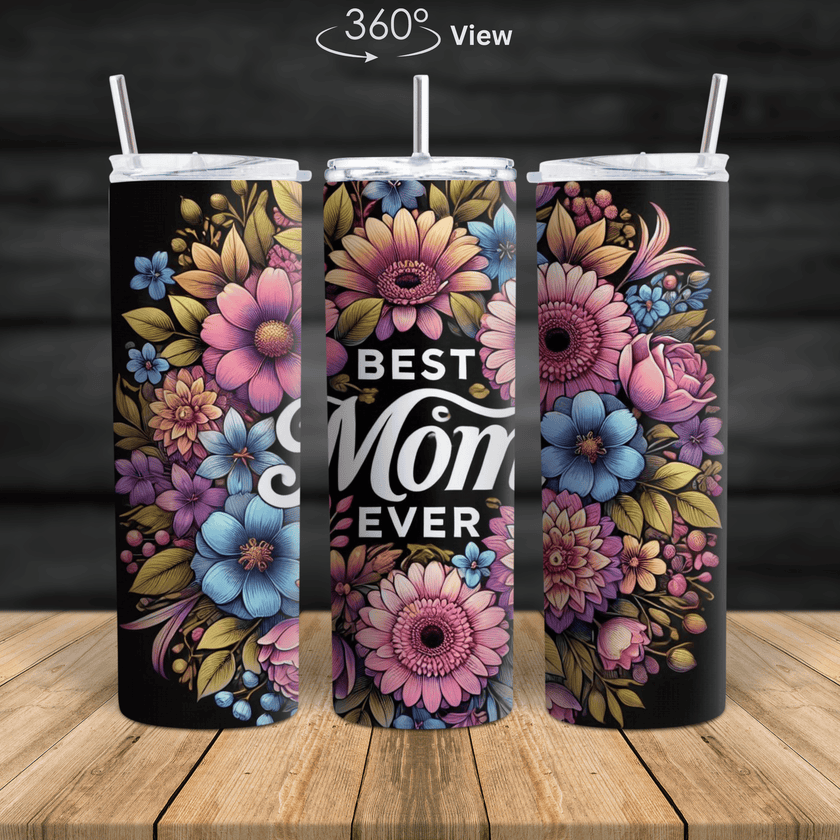 Insulated stainless steel tumbler with Best Mom Ever text and beautiful floral design for moms