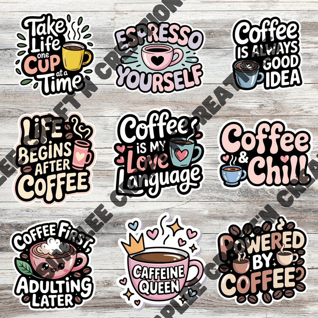 A collection of cute coffee-themed vinyl stickers featuring phrases like “Caffeine Queen,” and “Coffee First Adulting Later”