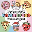 Printable kawaii food coloring pages featuring cute smiling snack characters.
