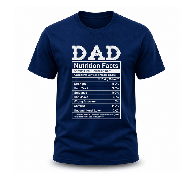 Navy Father’s Day T shirt with novelty nutrition facts print celebrating amazing dads