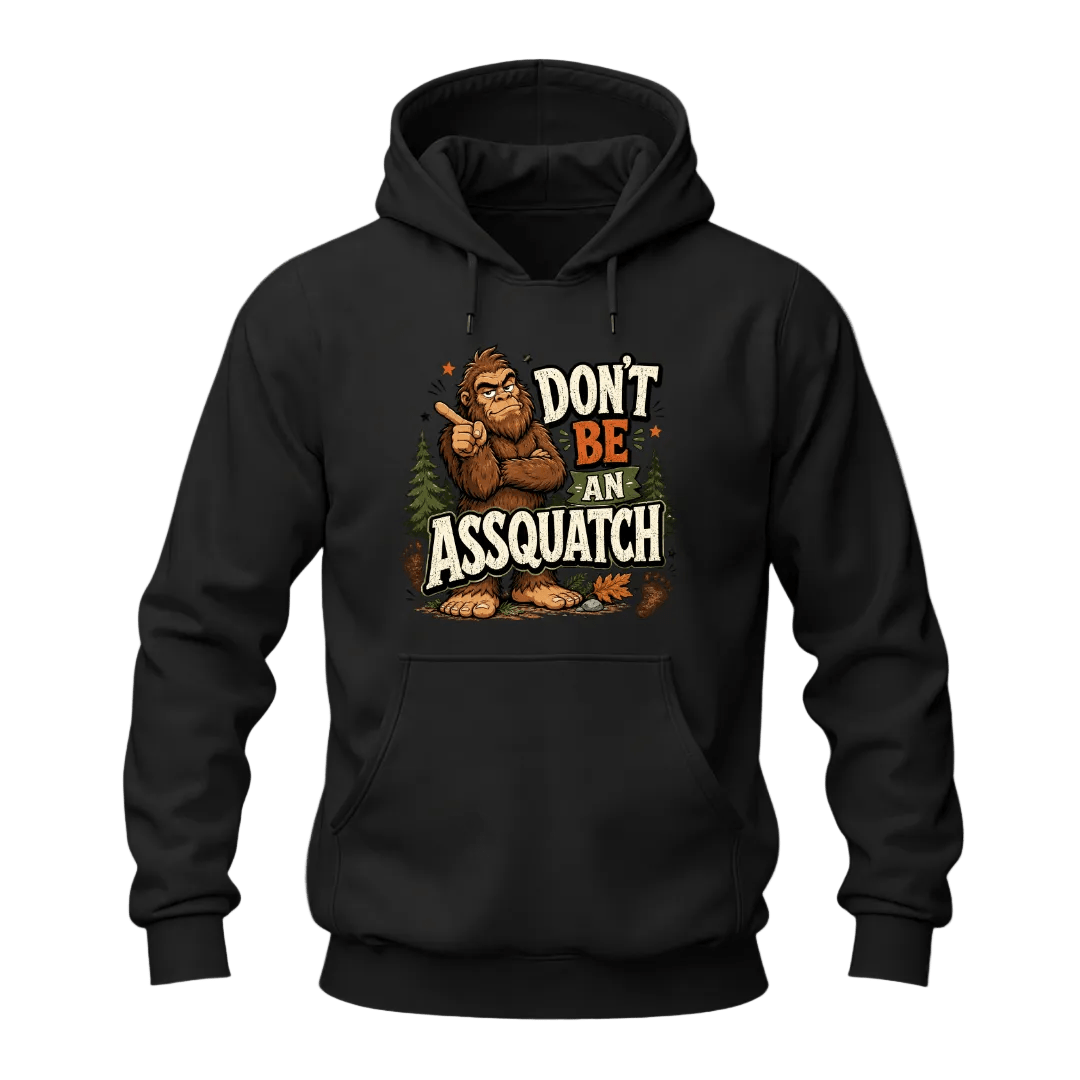Black Sasquatch graphic hoodie with funny Bigfoot character, bold quote design, trees, footprints, and cozy pullover style.