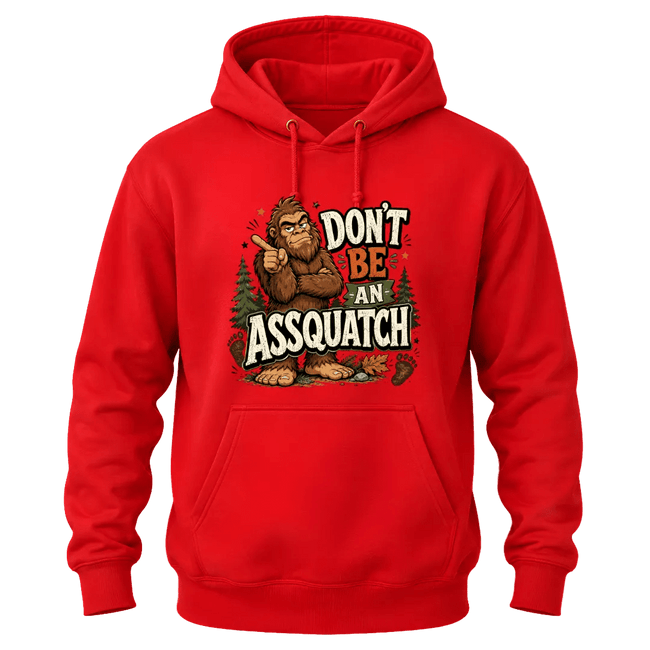 Red graphic hoodie featuring a funny Sasquatch illustration with Don’t Be An Assquatch text and woodland inspired artwork.
