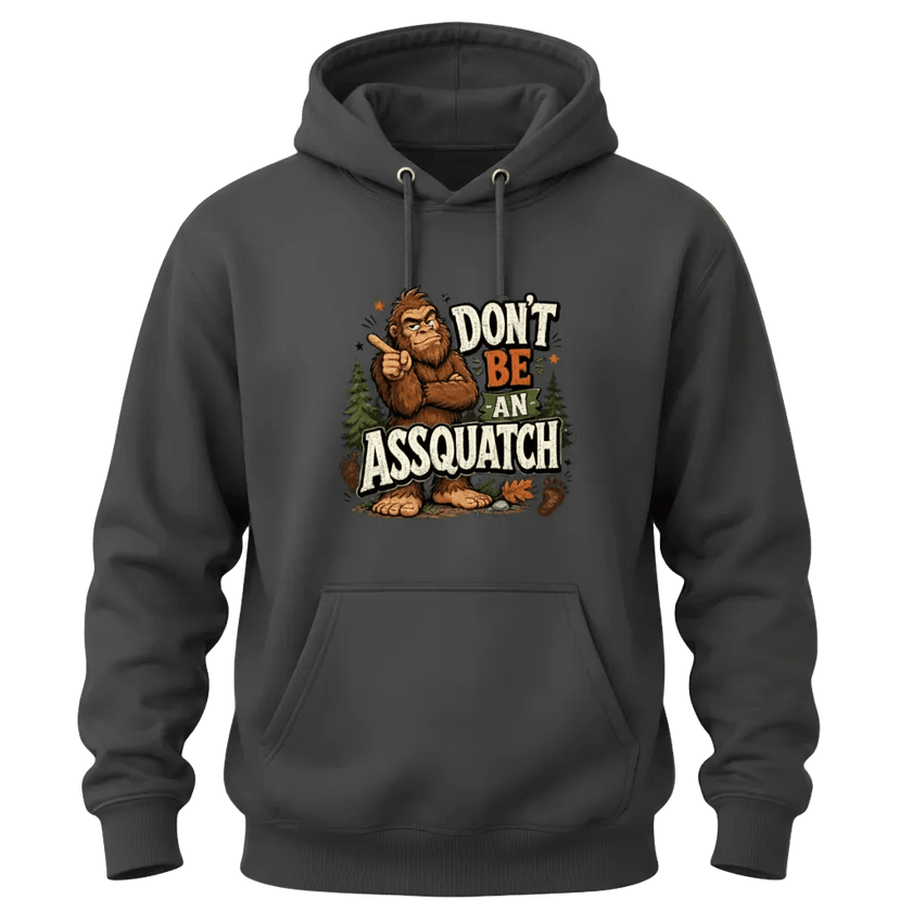 Charcoal Grey Sasquatch graphic hoodie with playful Bigfoot artwork, vintage style lettering, and a sarcastic camping inspired quote.