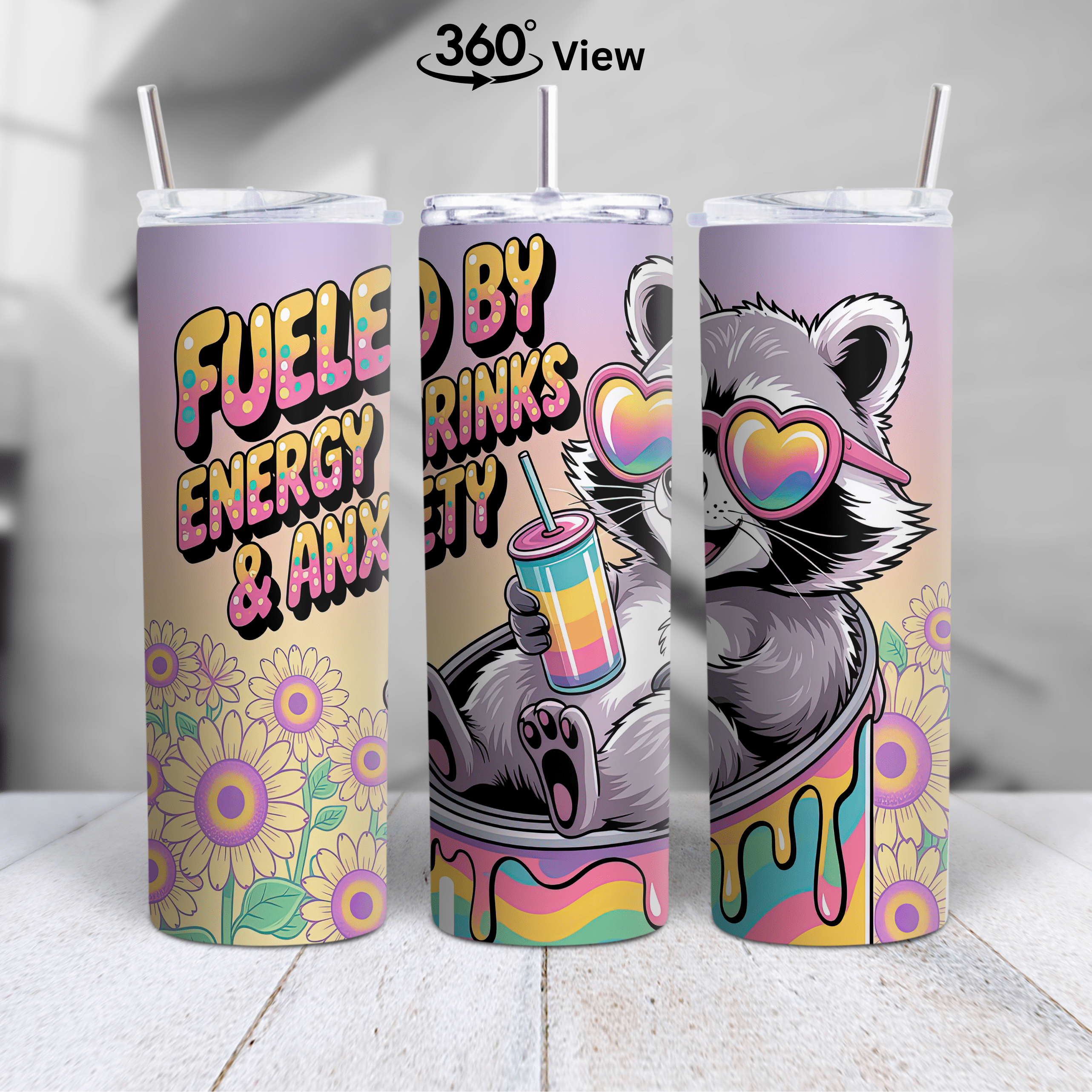 Funny raccoon tumbler with pastel colors, sunflowers, and the phrase ‘Fueled by Energy Drinks & Anxiety’ in a 360-degree wrap design.