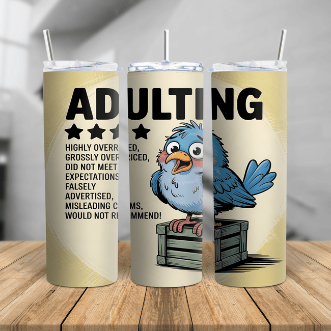 Image of a funny Adulting Review tumbler featuring a cartoon blue bird and a sarcastic 1-star adulting rating.