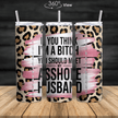 Leopard print sarcastic stainless steel tumbler 