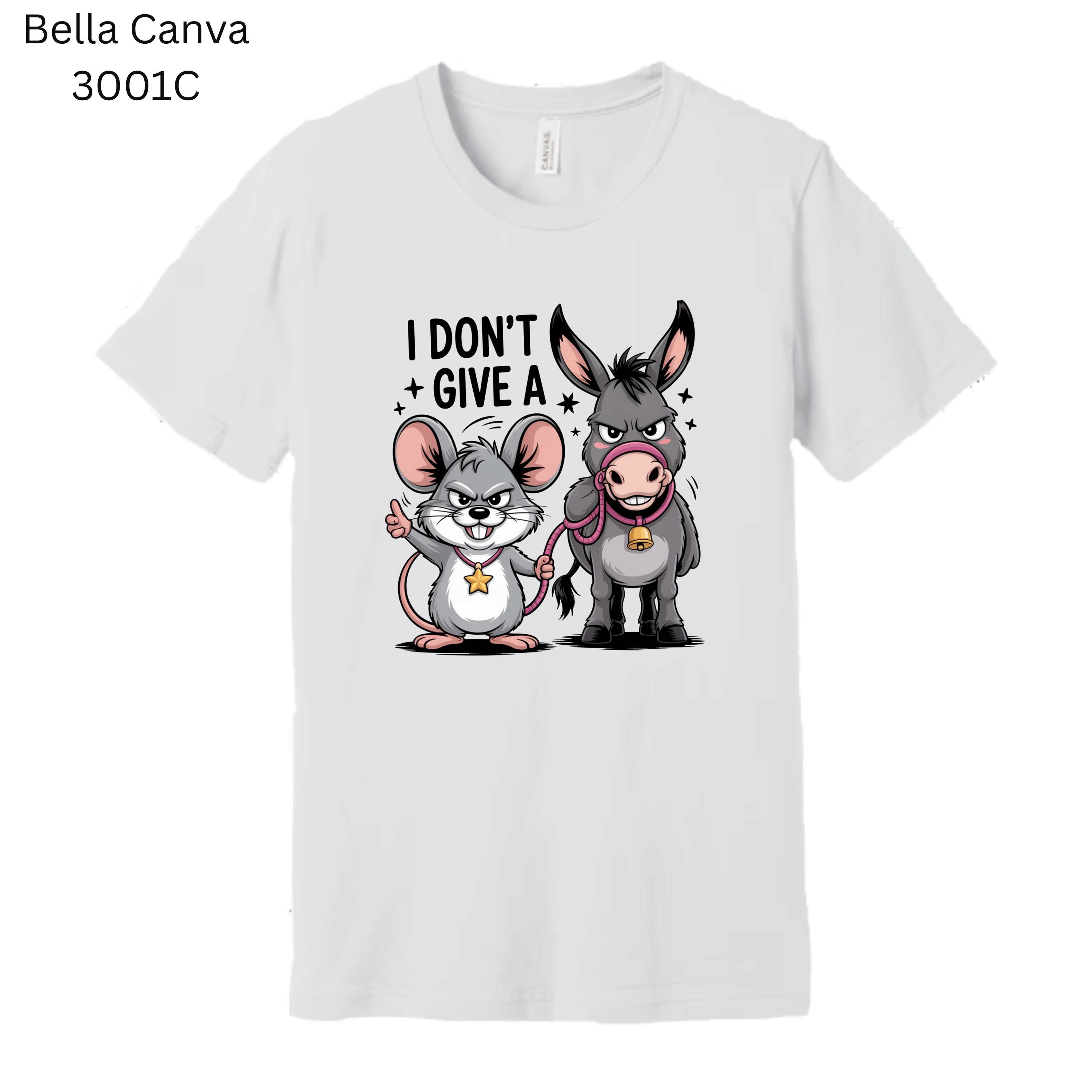 Sarcastic humor T-shirt with mouse and donkey graphic and the phrase ‘I Don’t Give A.'