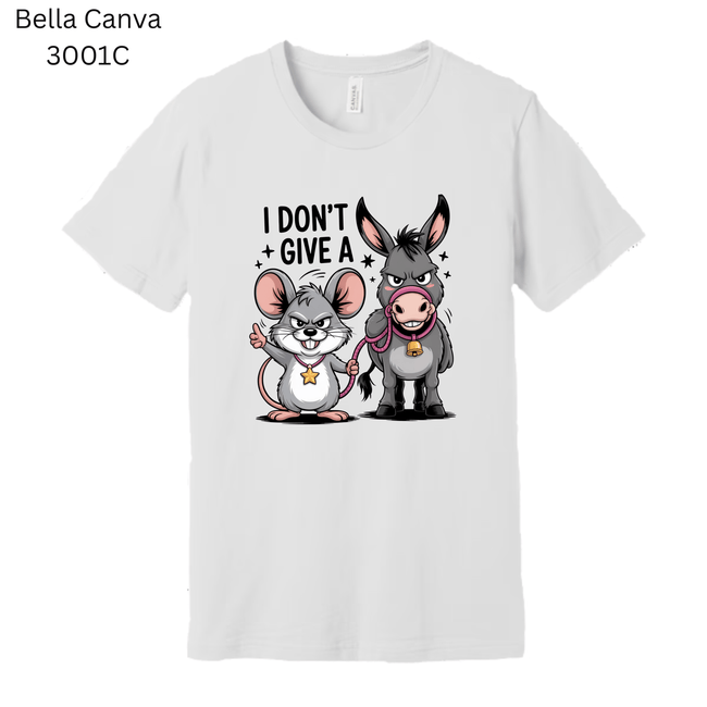 Sarcastic humor T-shirt with mouse and donkey graphic and the phrase ‘I Don’t Give A.'