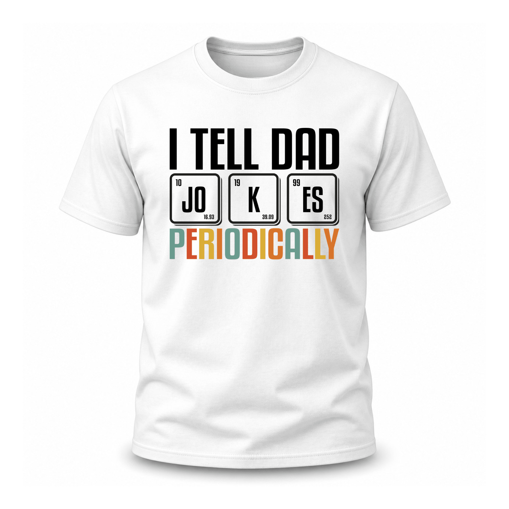 White graphic tee featuring I Tell Dad Jokes Periodically science humor design for fathers