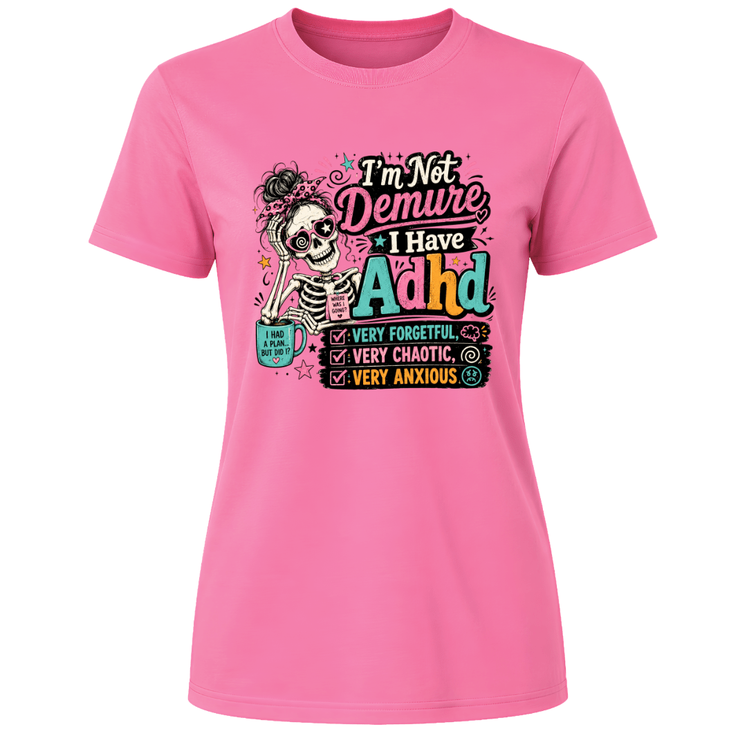 Azalea pink women’s ADHD graphic T shirt featuring playful skeleton artwork and relatable humorous wording