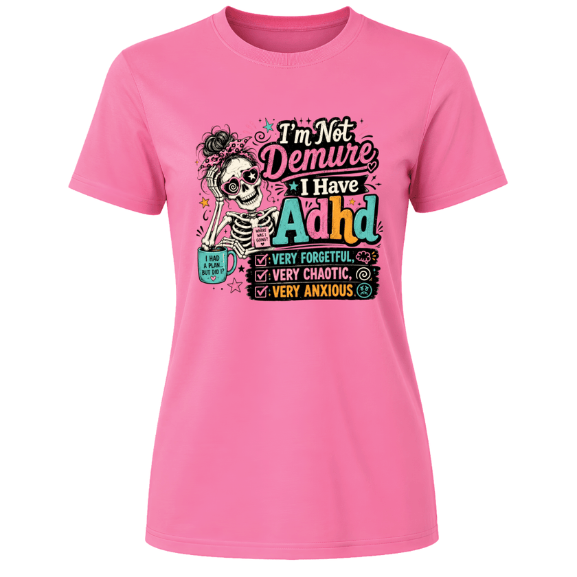 Azalea pink women’s ADHD graphic T shirt featuring playful skeleton artwork and relatable humorous wording