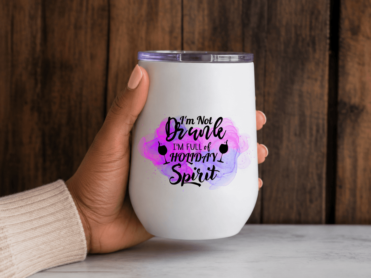 I’m Not Drunk I’m Full of Holiday Spirit Wine Tumbler