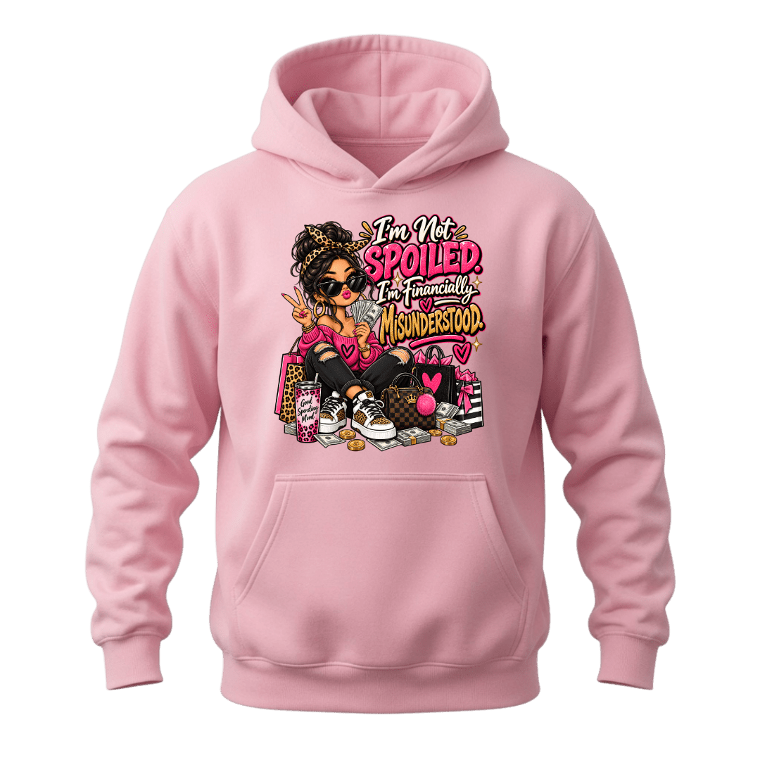 Light pink I’m Not Spoiled hoodie for women featuring financially misunderstood graphic and shopping theme