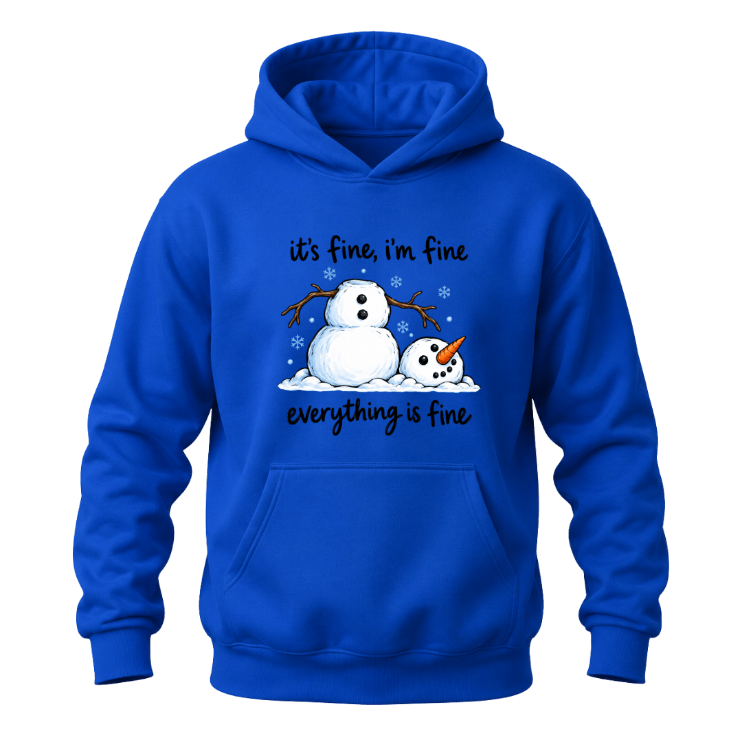 Royal blue funny winter hoodie with It’s Fine I’m Fine Everything Is Fine snowman graphic and snowflakes