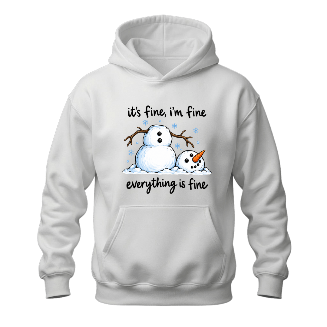 White funny snowman hoodie with It’s Fine I’m Fine Everything Is Fine winter graphic and melting snowman illustration