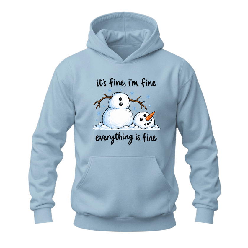 Light blue snowman winter hoodie with funny It’s Fine I’m Fine quote, snowflakes and seasonal graphic design