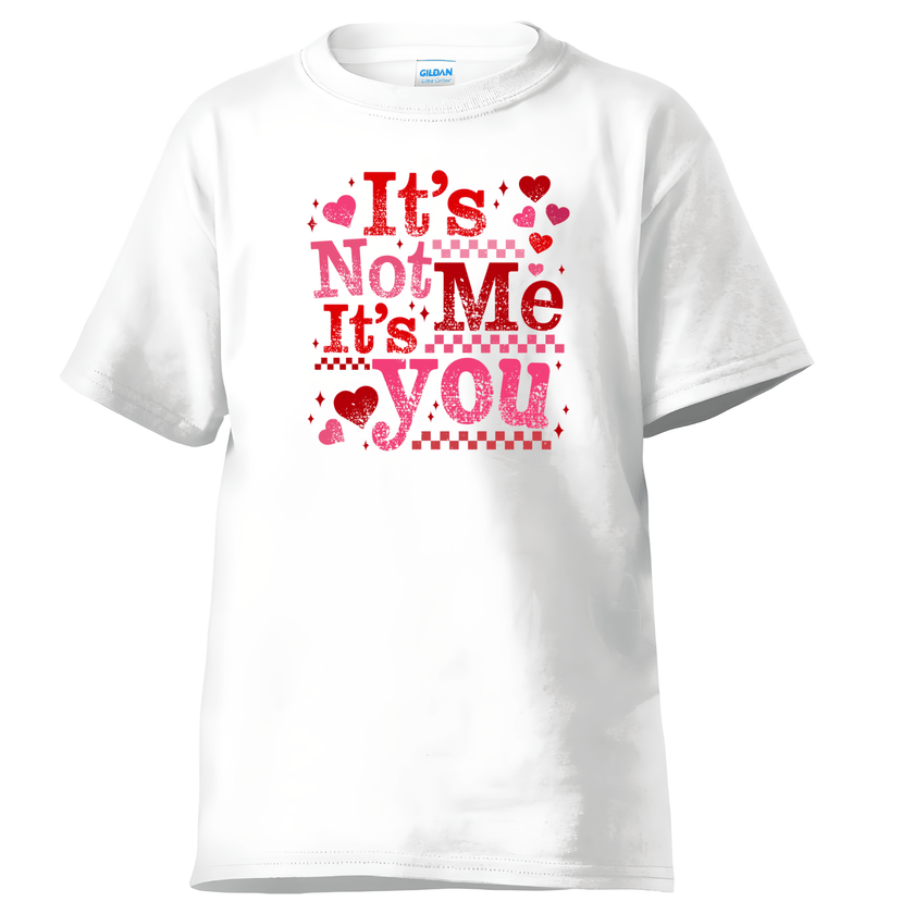 White t shirt featuring pink and red It’s Not Me It’s You design