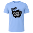 Carolina blue Legends Don’t Age men’s graphic T shirt, humorous birthday shirt and gift idea for legendary men