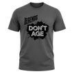 Charcoal grey men’s Legends Don’t Age T shirt with black splash graphic and silver lettering for a stylish funny birthday gift