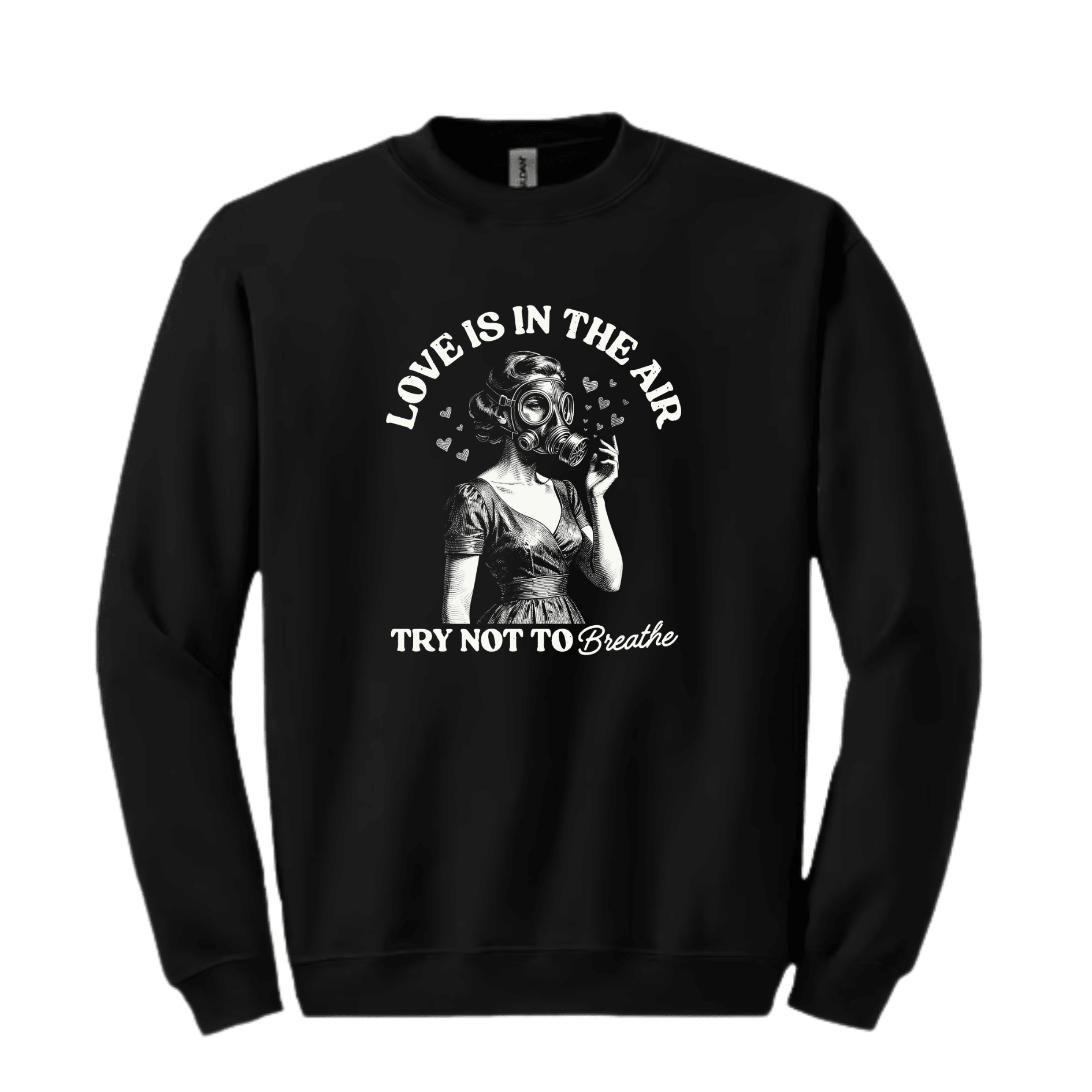 Black crewneck sweatshirt displaying retro gas mask illustration with humorous Love Is In The Air text