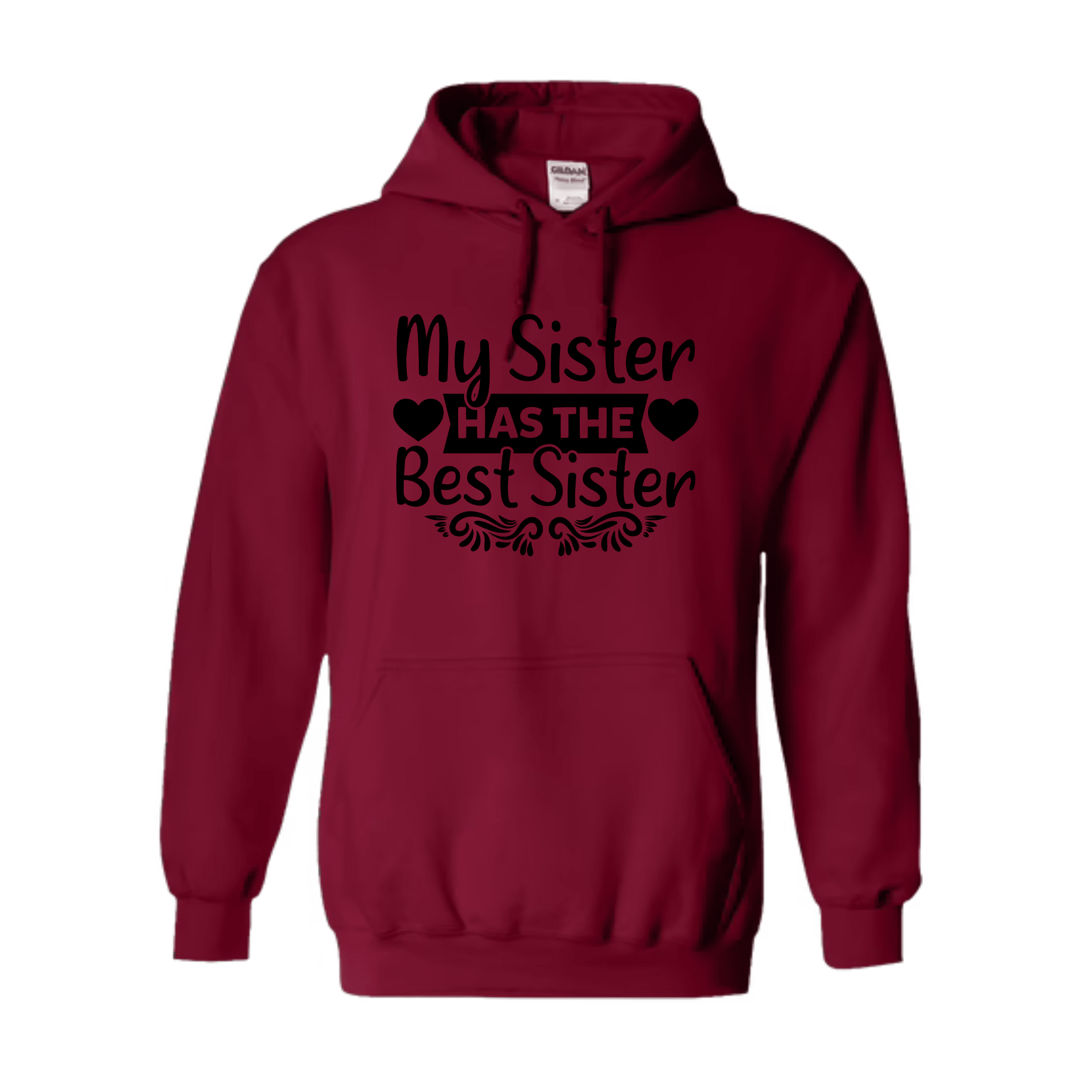 Deep maroon hoodie showing funny sister slogan “My Sister HAS THE Best Sister” with floral details
