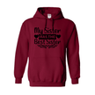 Deep maroon hoodie showing funny sister slogan “My Sister HAS THE Best Sister” with floral details