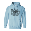Light blue hoodie with bold “My Sister ♥ HAS THE ♥ Best Sister” text and heart accents