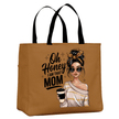 Brown tote bag with Oh Honey I Am That Mom design stylish mom illustration