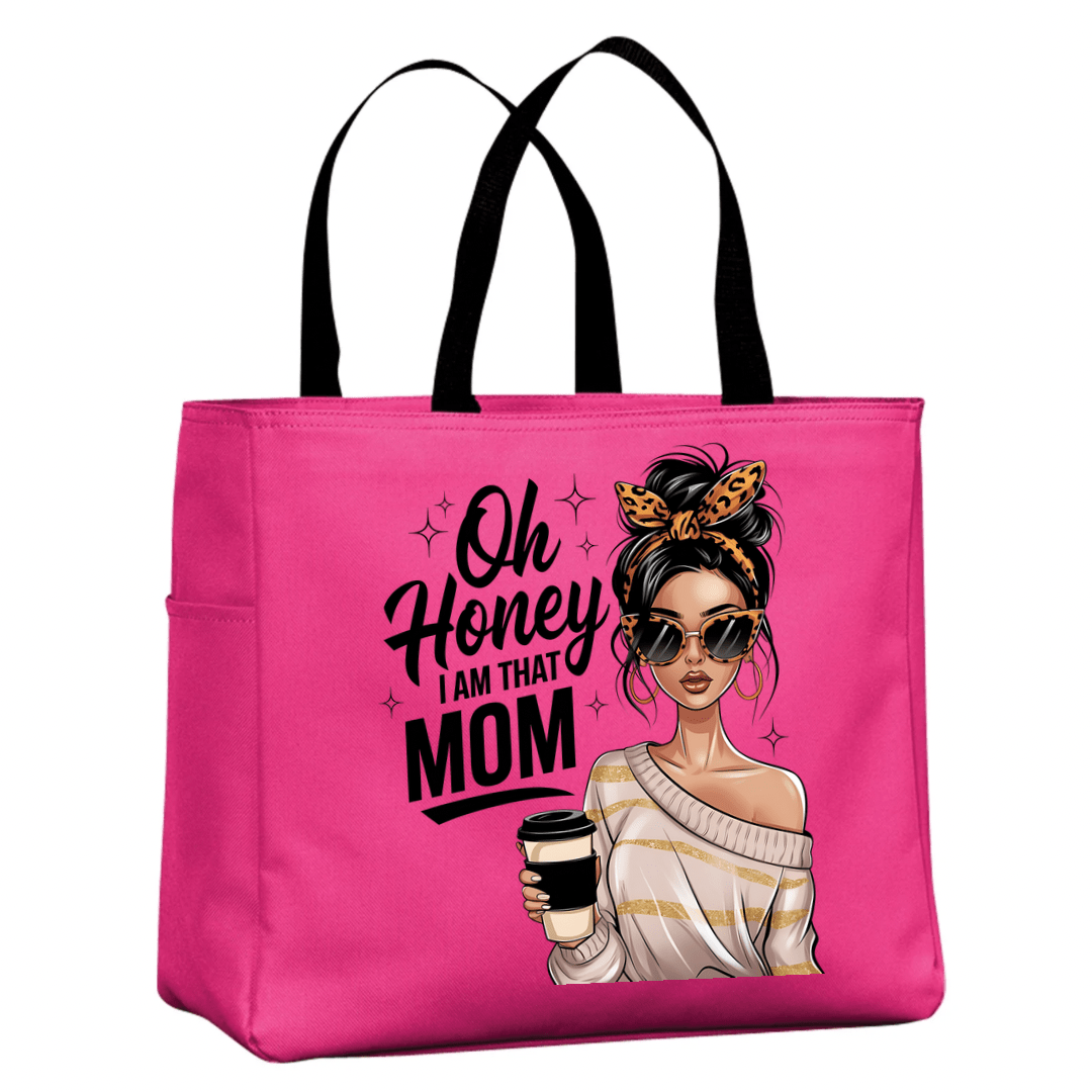 Pink tote bag with Oh Honey I Am That Mom cute stylish design