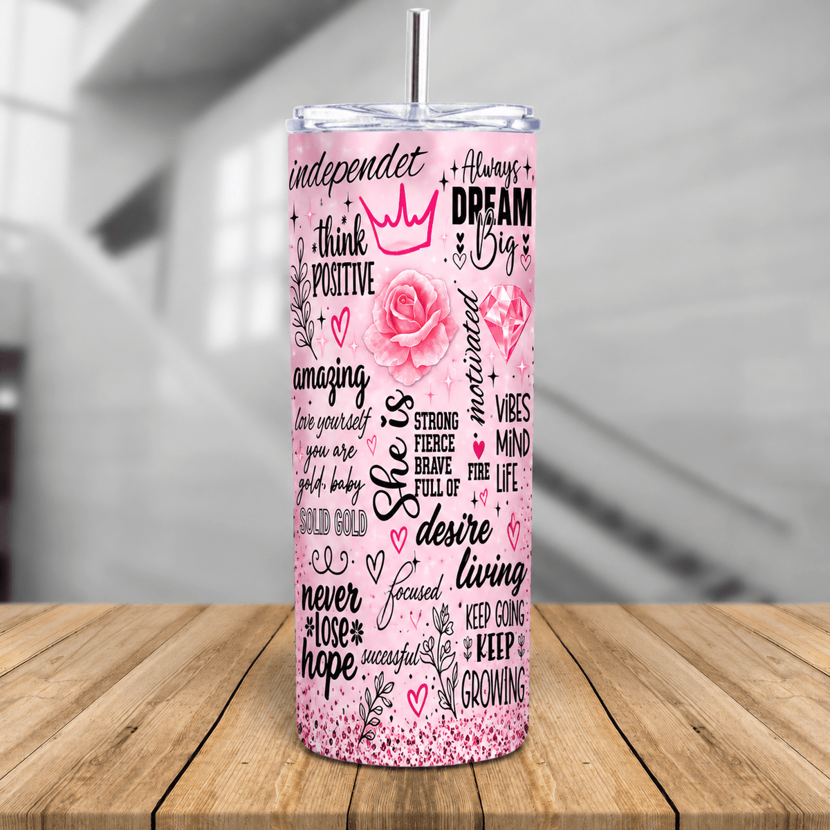 Pink motivational affirmation tumbler with positive quotes, rose, crown and inspirational typography in a feminine design