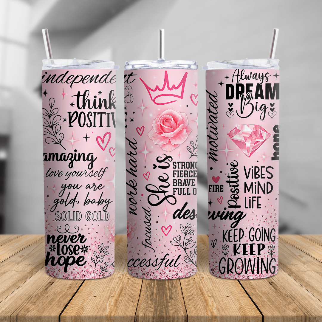 Feminine pink positive mindset tumbler with motivational quotes, sparkling accents, diamond, hearts and floral artwork