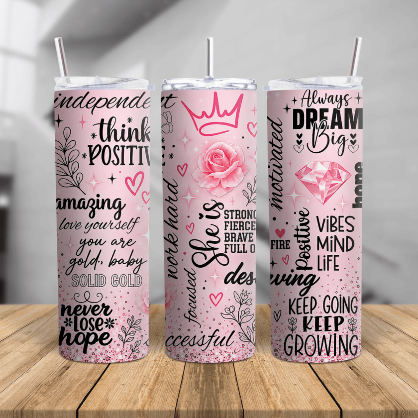 Feminine pink positive mindset tumbler with motivational quotes, sparkling accents, diamond, hearts and floral artwork