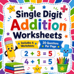Colorful cover for printable single digit addition worksheets featuring four math practice pages with 20 addition questions per worksheet for kindergarten and Grade 1 students.