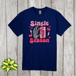Navy blue shirt displaying funny single season graphic with retro pink glitter design
