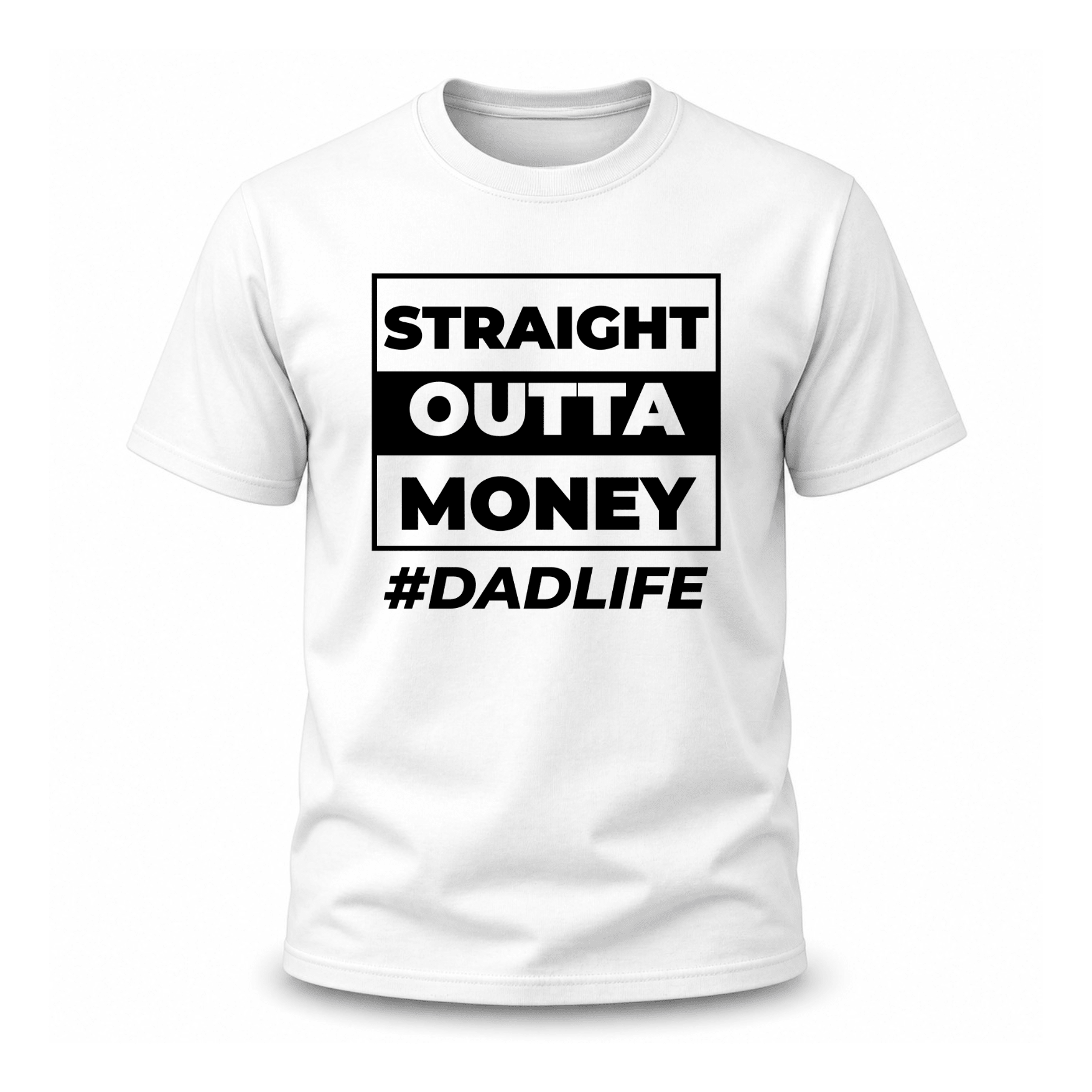 White funny parenting shirt with modern Straight Outta Money graphic design