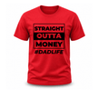 Red funny parent apparel featuring bold Straight Outta Money quote