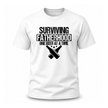 White casual dad graphic tee with humorous surviving fatherhood slogan for everyday wear