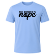 Carolina blue men's graphic shirt with bold funny The Answer Is Nope design