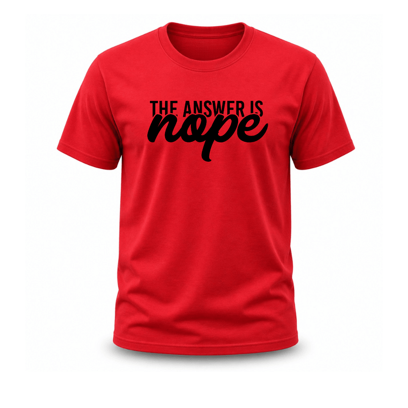 Red graphic T shirt for men with funny The Answer Is Nope slogan design