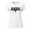 White women's funny graphic tee with The Answer Is Nope typography print